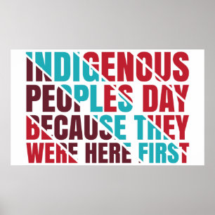 Póster Día de los Pueblos Indígenas Porque Estaban Aquí P