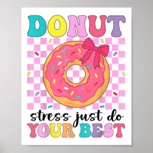 Póster Día De Prueba El Estrés De Donut Acaba De Hacer El
