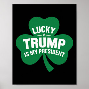 Póster Día de San Patricio Afortunado Trump Es Mi Preside