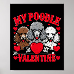 Póster Día de San Valentín Mi Caniche es mi San Valentín