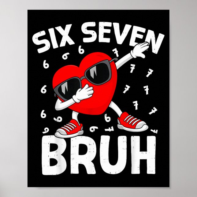 Póster Día de San Valentín Seis Siete Bruh 6 7 Meme Dab C (Frente)