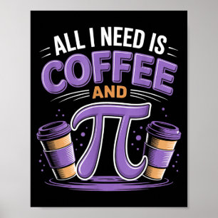 Póster Día del Pi en Vivo Todo lo que Necesito Es Café y