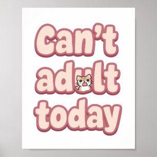 Póster Día Perezoso Relatable "No Puedo Ser Adulto" Frase