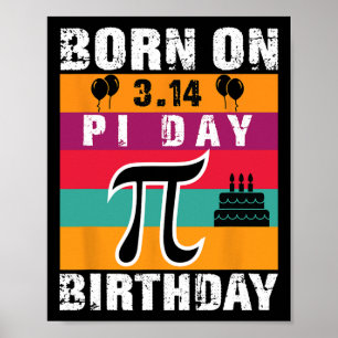 Póster Día Pi Nacido En Día Pi Cumpleaños 3.14 Pastel