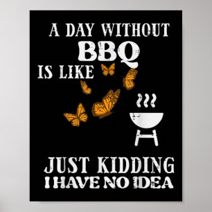 Póster Día Sin Bbq No Hay Idea De Las Parrilladas Gracios