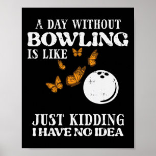 Póster Día sin tazas ni idea divertida de Bowler