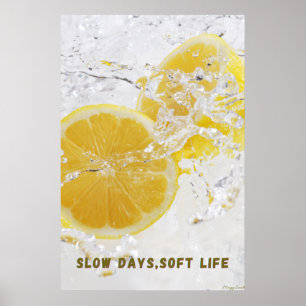Póster Días Lentos, Vida Suave: Refrescante Salpicadura d