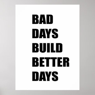 Póster Días mejores de construcción de días malos