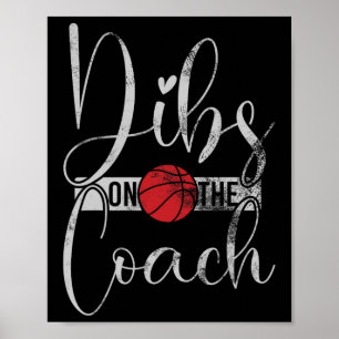 Póster Dibs On The Coach Basketball Tee For Basketball Co