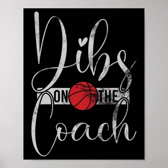 Póster Dibs On The Coach Basketball Tee For Basketball Co (Frente)