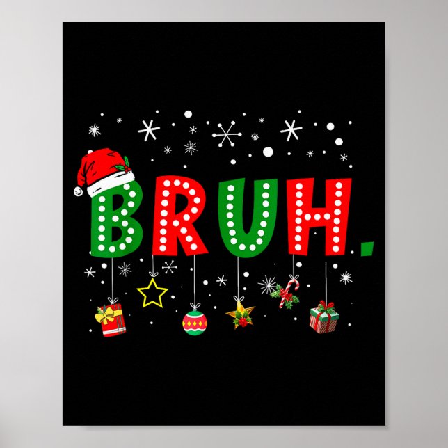 Póster Dicho divertido de Navidad de meme Bruh Saludo de  (Frente)