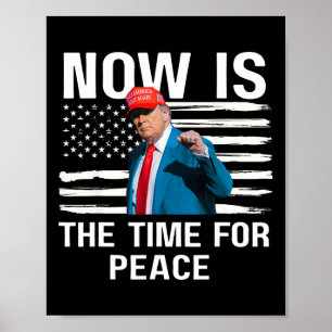 Póster Dicho Divertido de Trump Ahora Es El Momento Para