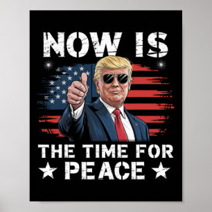 Póster Dicho Divertido De Trump Ahora Es El Momento Para