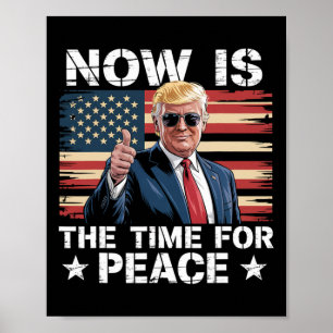 Póster Dicho Divertido de Trump Ahora Es El Momento Para