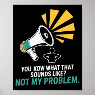 Póster Dichos divertidos que no son un problema, citas es