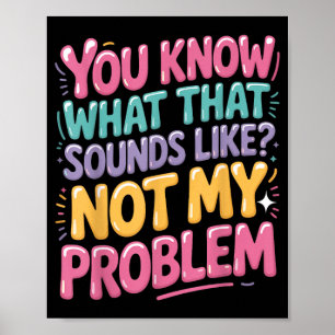 Póster Dichos divertidos que no son un problema Citas est