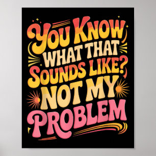 Póster Dichos divertidos que no son un problema Citas est