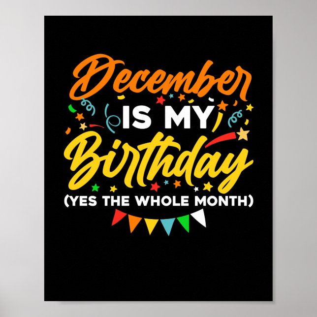 Póster Diciembre Es Mi Cumpleaños Todo El Mes Diciembre B (Frente)