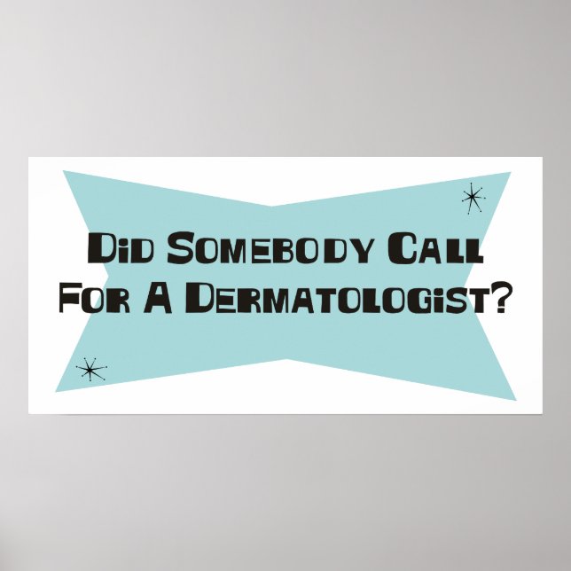 Póster Did Somebody Call For A Dermatologist (Frente)