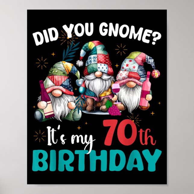 Póster Did You Gnome Its My 70th Birthday 70 Year Old Gno (Frente)