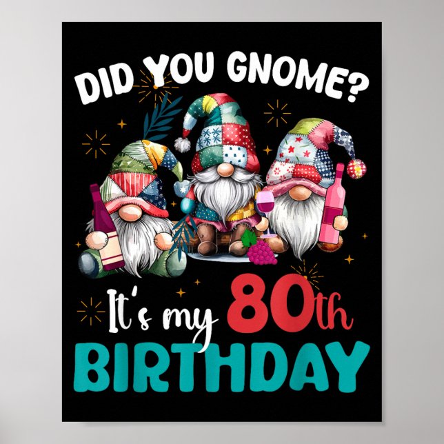 Póster Did You Gnome Its My 80th Birthday 80 Year Old Gno (Frente)