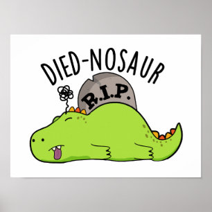 Póster Died-nosaur Chistes Divertidos de Dinosaurios 