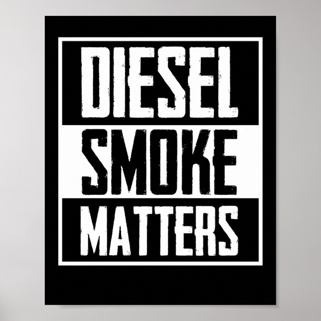 Póster DIESEL SMOKE MATTERS Diesel Camión Rollo de carbón (Frente)