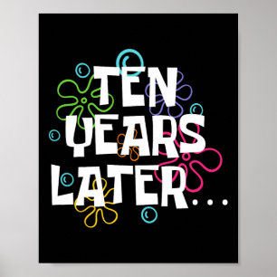 Póster Diez años después meme gracioso 10 años de edad