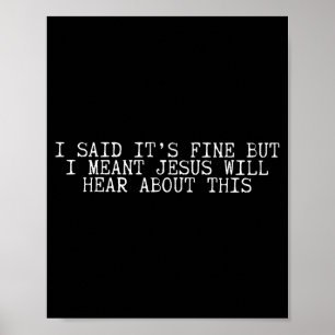 Póster Dije que está bien pero quise decir que Jesús se e