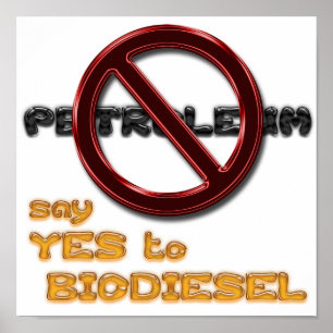 Póster Dile NO al PETRÓLEO, di SÍ al poster BIODIÉSEL