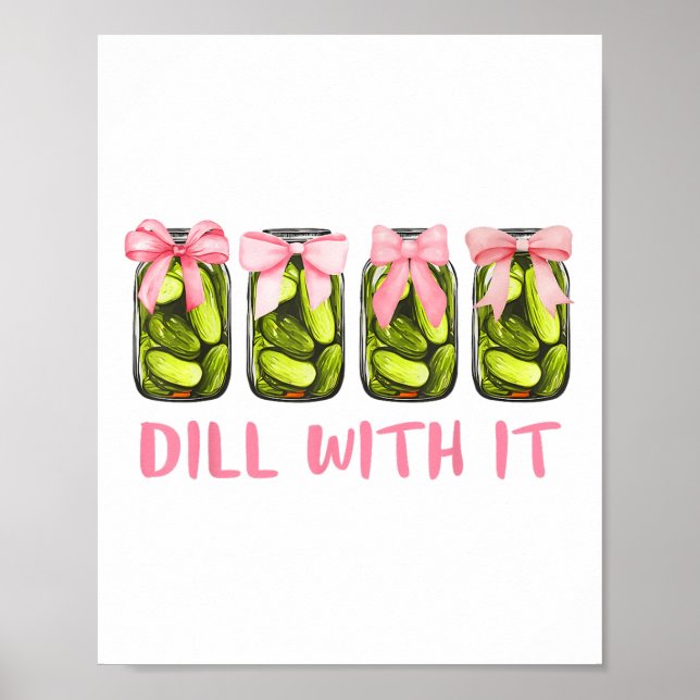 Póster Dill With It Cill Pickle Coquette Bows Gir (Frente)