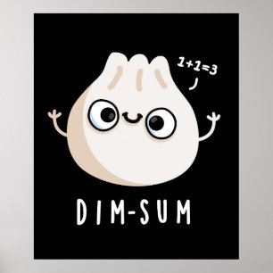 Póster Dim-sum Funny Dimsum Math Pun Dark BG