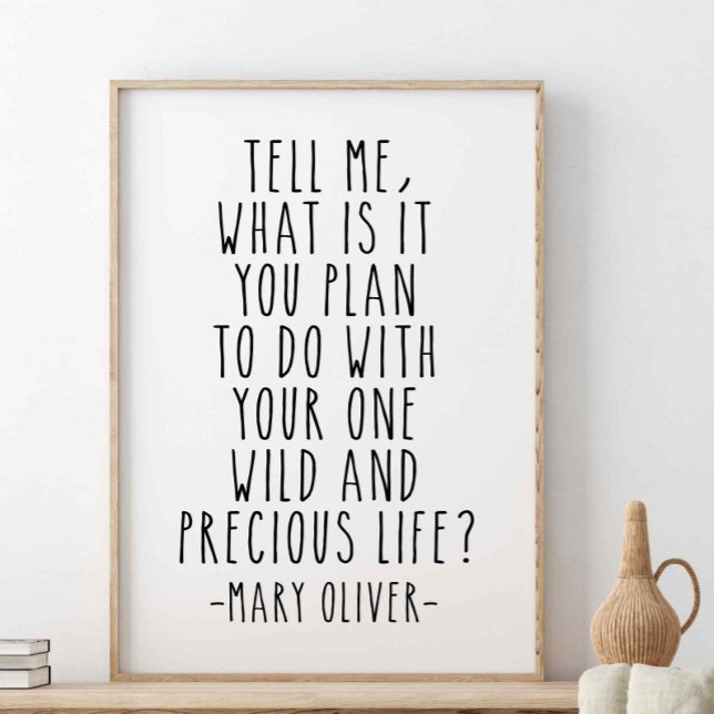 Póster Dime Qué Planeas, Cita De Mary Oliver (Subido por el creador)