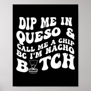 Póster Dímelo En Queso Llámame Un Chip Bc Im Nacho