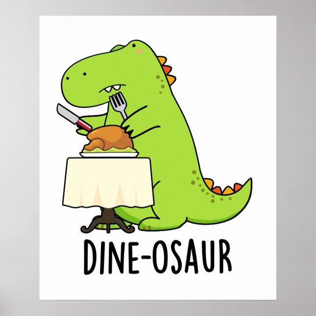 Póster Dine-osaur Funny Dinosaur Pun (Frente)