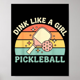Póster Dink como una niña lindo retro pickleball mujeres 