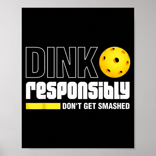 Póster Dink Resnsibly Don't Get Smashed Ckleball Gift  (Frente)