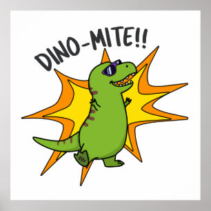 Póster Dino-mite Funny TRex Dinosaur Pun