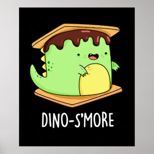 Póster Dino-smore Funny Dinosaur Smore Pun Dark BG