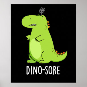 Póster Dino-sore Funny Irritado Dinosaur Pun Dark BG