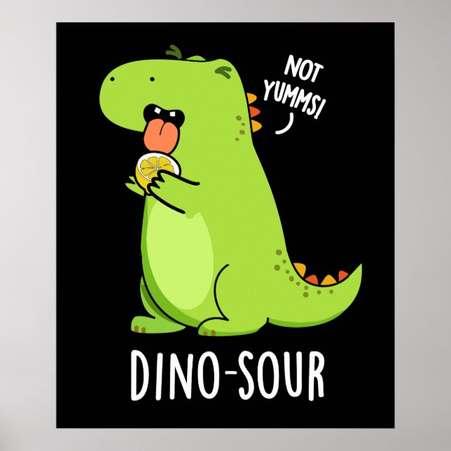 Póster Dino-sour Funny Dinosaur Pun Dark BG (Frente)