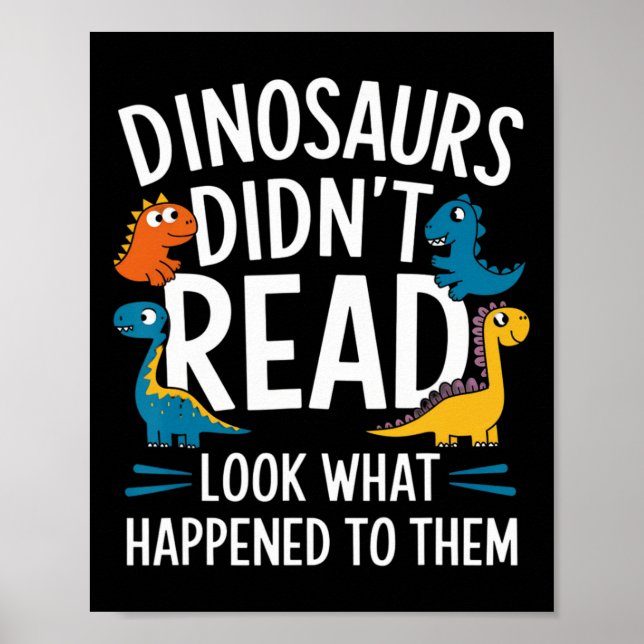 Póster Dinosaurs Didn’t Read Funny Teacher Kids  (Frente)