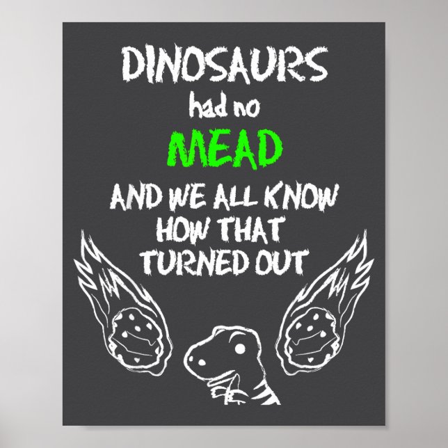 Póster Dinosaurs Had No Mead Outfit Gift Alcohol Quote Fu (Frente)