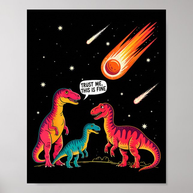 Póster Dinosaurs Meteorite Sarcastic This Is Fine Funny  (Frente)