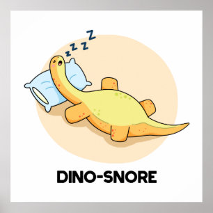 Póster Dinosnore Funny Sleeping Dinosaur Pun