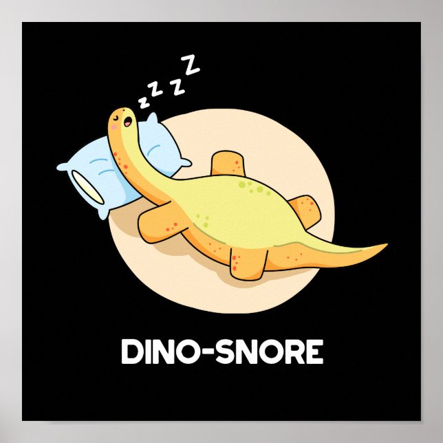 Póster Dinosnore Funny Sleeping Dinosaur Pun Dark BG (Frente)