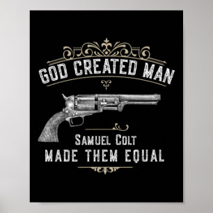 Póster Dios creó al hombre Samuel Colt los hizo iguales