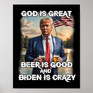Póster Dios Es Gran Cerveza Es Buena Y Biden Es Loco