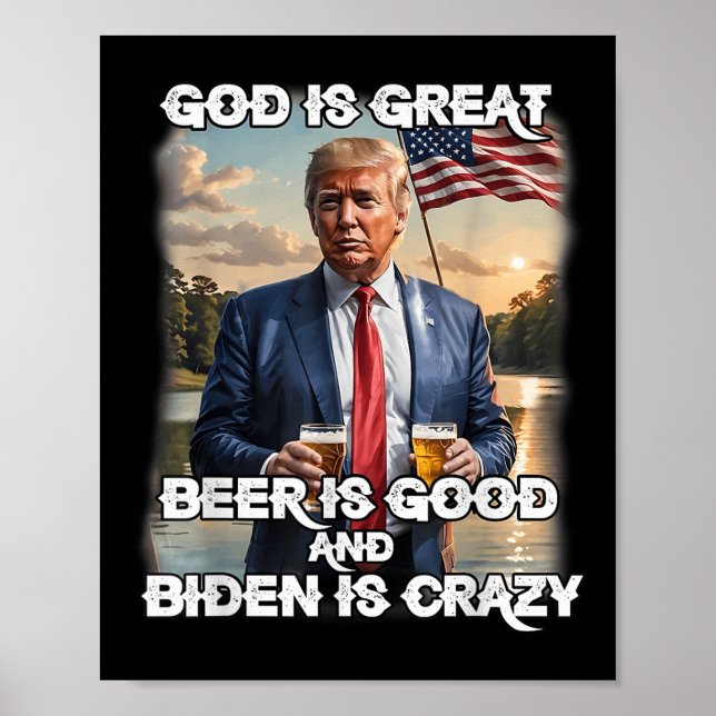 Póster Dios Es Gran Cerveza Es Buena Y Biden Es Loco (Frente)