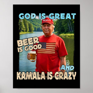 Póster Dios Es Grande La Cerveza Es Buena Y Kamala Es Div